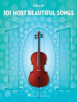 101 Most Beautiful Songs : For Cello