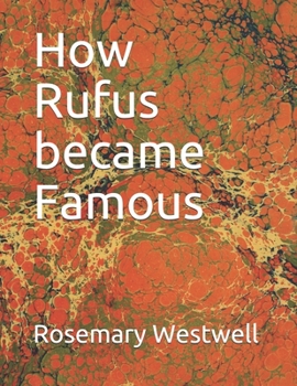 Paperback How Rufus became Famous Book