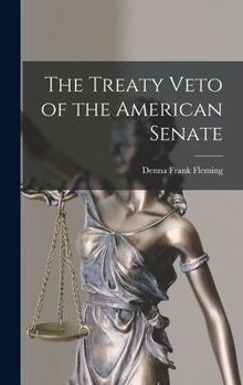 The Treaty Veto of the American Senate
