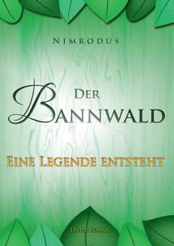 Paperback Der Bannwald Teil 1: Eine Legende entsteht [German] Book