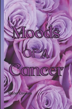 Moods Of A Cancer