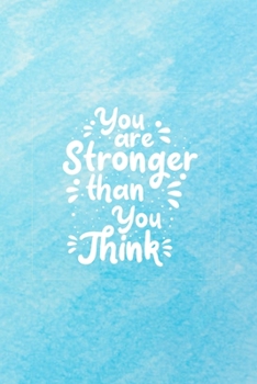 You are Stronger than You Think: An Organizer Logbook Keeper for All Your Passwords and Stuff, Blue Watercolor