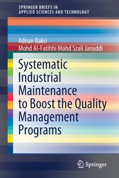 Paperback Systematic Industrial Maintenance to Boost the Quality Management Programs Book