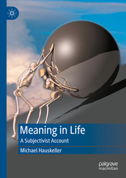 Hardcover Meaning in Life: A Subjectivist Account Book