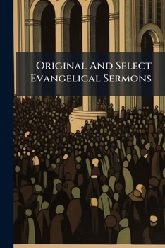 Paperback Original And Select Evangelical Sermons Book
