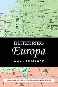 Paperback Blitzkrieg Europa: Book 1 of the Blitzkrieg Alternate serie Book