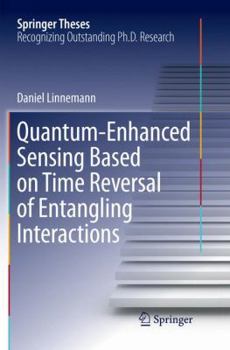 Paperback Quantum‐enhanced Sensing Based on Time Reversal of Entangling Interactions Book