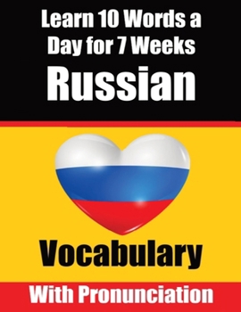 Paperback Russian Vocabulary Builder: Learn 10 Russian Words a Day for 7 Weeks The Daily Russian Challenge: A Comprehensive Guide for Children and Beginners to Book