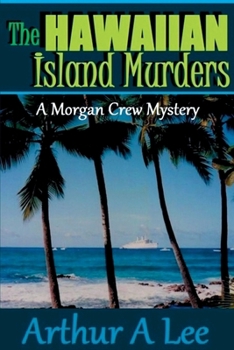 The Hawaiian Island Murders (Morgan Crew Murder Mystery Series) - Book #8 of the Morgan Crew Murder Mystery