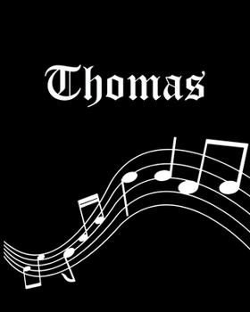 Thomas: Sheet Music Note Manuscript Notebook Paper | Personalized Custom First Name Cover | Musician Composer Instrument Composition Book | 12 Staves ... | Create, Compose & Write Creative Songs