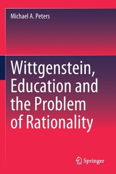 Paperback Wittgenstein, Education and the Problem of Rationality Book