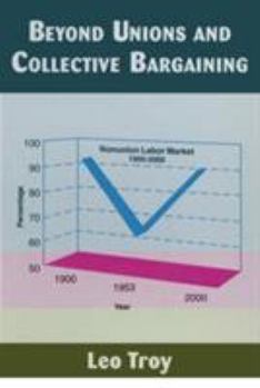 Paperback Beyond Unions and Collective Bargaining Book