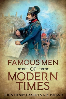 Famous Men of Modern Times - Book  of the Famous Men of Modern Times