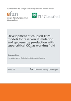 Paperback Development of coupled THM models for reservoir stimulation and geo-energy production with supercritical CO2 as working fluid Book