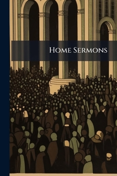Paperback Home Sermons: Sermons By Protestant Divines Translated From The French For Home Reading Book