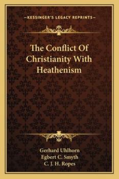 Paperback The Conflict Of Christianity With Heathenism Book