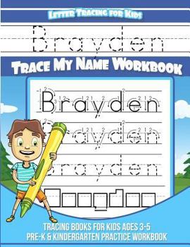 Paperback Letter Tracing for Kids Brayden Trace my Name Workbook: Tracing Books for Kids ages 3 - 5 Pre-K & Kindergarten Practice Workbook Book