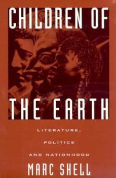 Hardcover Children of the Earth: Literature, Politics, and Nationhood Book