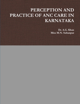 Paperback Perception and Practice of ANC Care in Karnataka Book