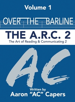 Hardcover Over The Barline: The A.R.C 2: (Art of Reading and Communicating) Book