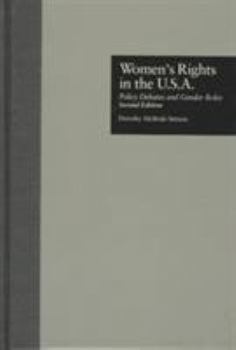 Hardcover Women's Rights in the U.S.A., Second Edition: Policy Debates and Gender Roles Book