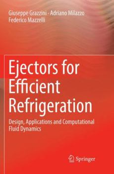 Paperback Ejectors for Efficient Refrigeration: Design, Applications and Computational Fluid Dynamics Book