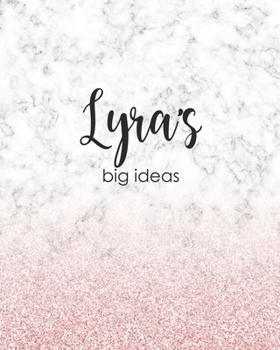 Lyra's Big Ideas: Personalized Notebook - 8x10 Lined Women's Journal
