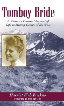 Paperback Tomboy Bride: A Woman's Personal Account of Life in Mining Camps of the West Book