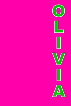 Paperback Olivia: A 6x9 Lined Journal (Olivia in green text on hot pink cover) Book