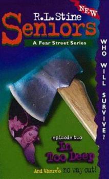 Paperback In Too Deep (Fear Street Seniors, No. 2) Book