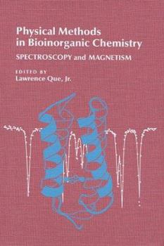 Physical Methods in Bioinorganic Chemistry: Spectroscopy and Magnetism