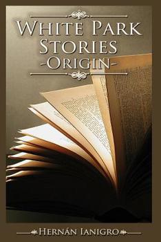 Paperback White Park Stories: Origin Book