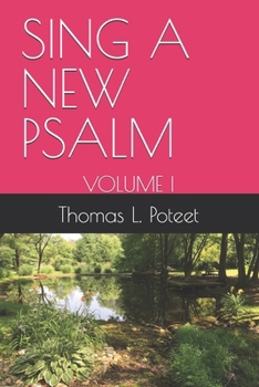 Paperback Sing a New Psalm: Volume I Book