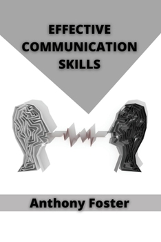 Paperback Effective Communication Skills: Learn how to persuade with communication tips and tricks Book