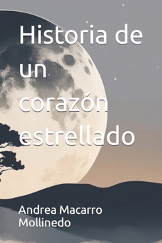 Paperback Historia de un corazón estrellado [Spanish] Book