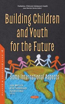 Hardcover Building Children and Youth for the Future: Some International Aspects Book