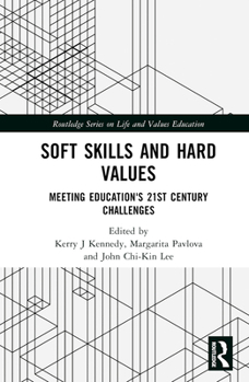 Hardcover Soft Skills and Hard Values: Meeting Education's 21st Century Challenges Book