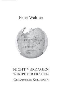 Paperback Nicht verzagen - WikipeteR fragen: Gesammelte Kolumnen [German] Book