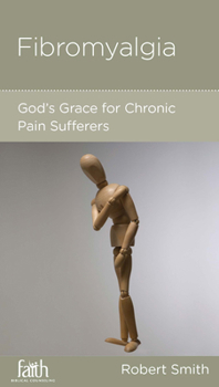 Paperback Fibromyalgia: God's Grace for Chronic Pain Sufferers Book