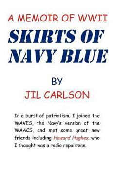 Paperback Skirts of Navy Blue: A Memoir of World War II Book
