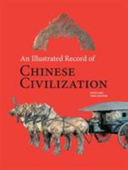 Paperback An Illustrated Record of Chinese Civilization Book