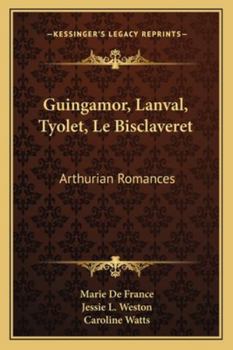 Paperback Guingamor, Lanval, Tyolet, Le Bisclaveret: Arthurian Romances Book