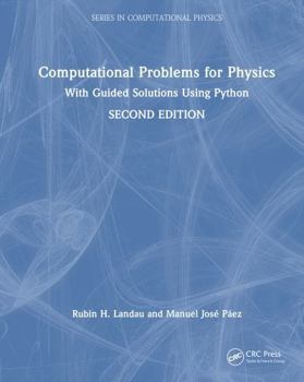 Hardcover Computational Problems for Physics: With Guided Solutions Using Python Book