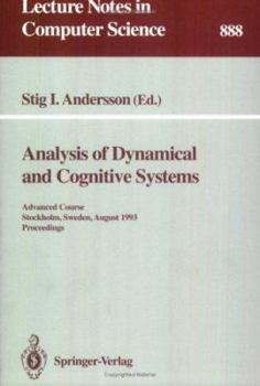 Paperback Analysis of Dynamical and Cognitive Systems: Advanced Course, Stockholm, Sweden, August 9 - 14, 1993. Proceedings Book