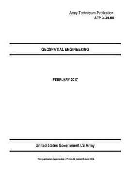 Paperback Army Techniques Publication ATP 3-34.80 Geospatial Engineering February 2017 Book