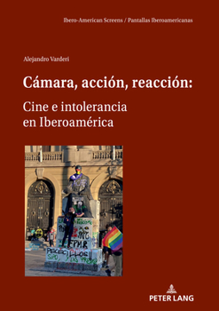 Hardcover Cámara, Acción, Reacción: Cine E Intolerancia En Iberoamérica [Spanish] Book