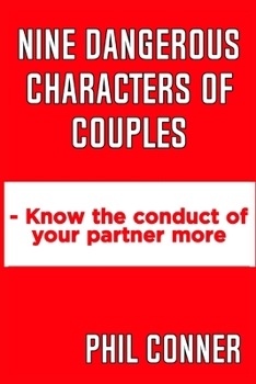 Paperback Nine Dangerous Characters Of Couples: Know the conduct of your partner more Book