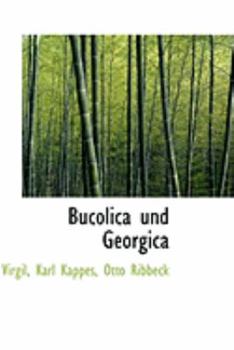 Paperback Bucolica Und Georgica [German] Book
