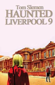 Haunted Liverpool: v. 9 - Book #9 of the Haunted Liverpool