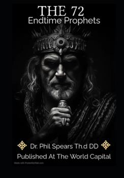 The 72 Endtime Prophets